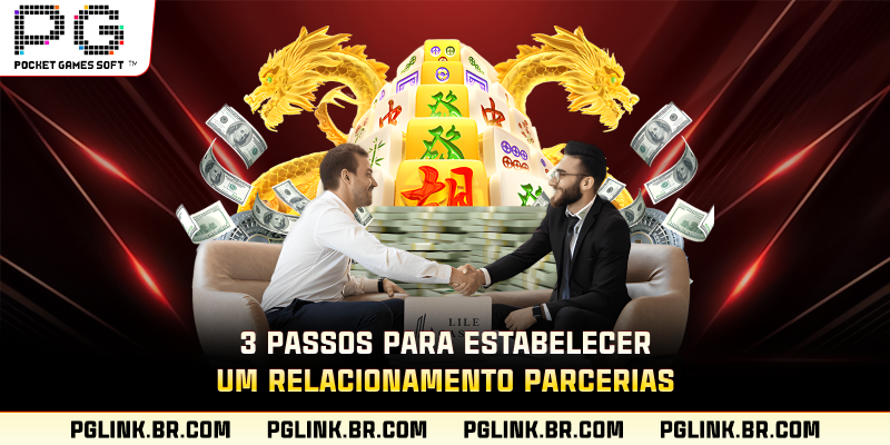 3 passos para estabelecer um relacionamento Parcerias