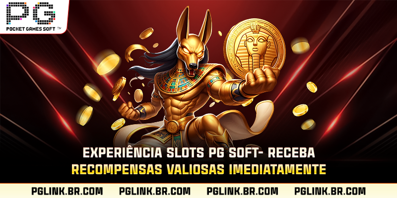 Experiência Slots PG Soft receba muitos benefícios
