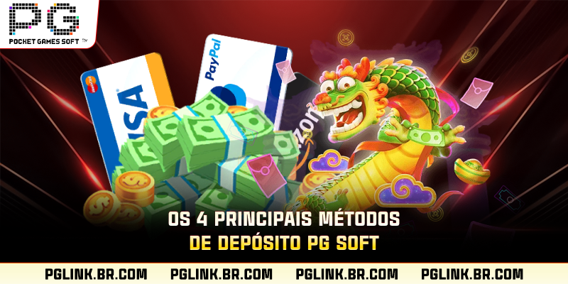 Os 4 principais métodos de depósito PG Soft