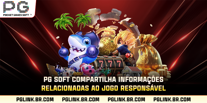 PG Soft compartilha informações relacionadas ao Jogo Responsável