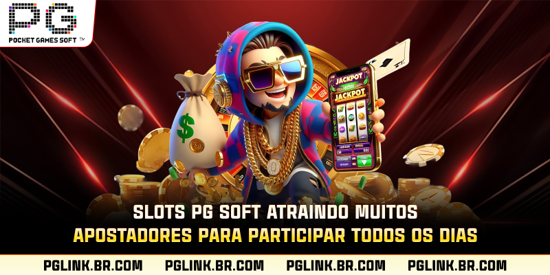 Slots PG Soft Atraindo muitos apostadores para participar todos os dias